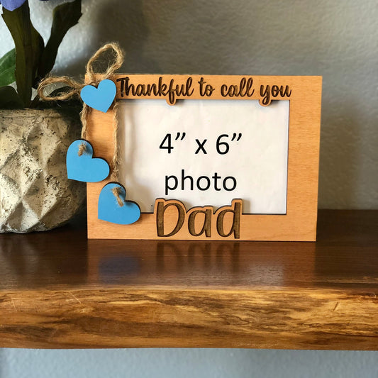 Thankful to Call You Dad Photo Frame